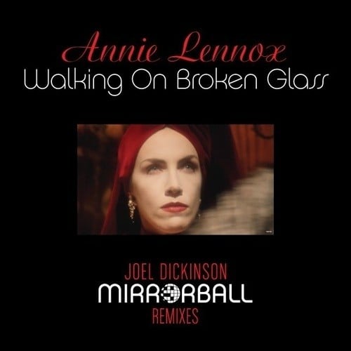 Annie Lennox, Joel Dickinson-Walking On Broken Glass (joel Dickinson Mixes)