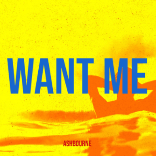 Ashbourne-Want Me