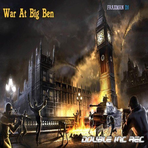 Fraxman  Dj -War At Big Ben