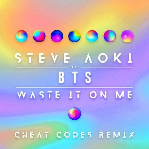 Steve Aoki Feat. Bts, Cheat Codes-Waste It On Me (cheat Codes Remix)