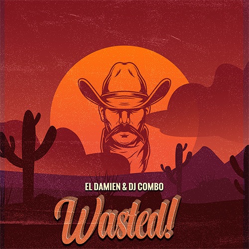 El DaMieN, Dj Combo-Wasted!