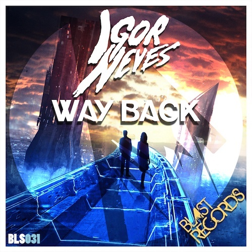 Igor Neves-Way Back