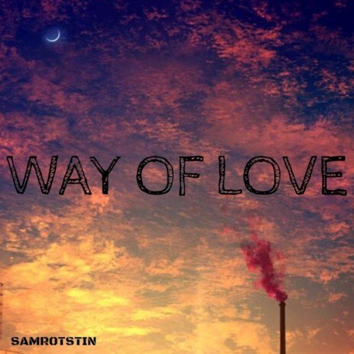 Sam Rotstin-Way Of Love