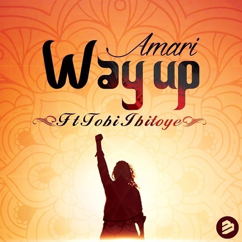 Amari Feat. Tobi Ibitoye-Way Up