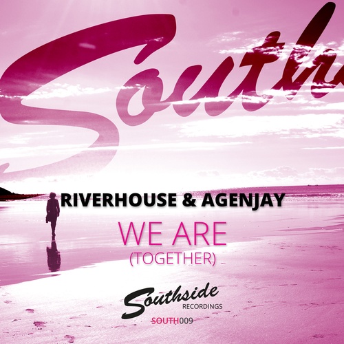 Riverhouse & Agenjay-We Are (together)