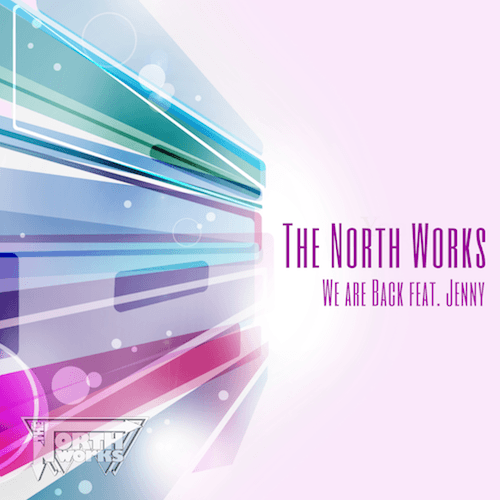 The North Works Feat. Jenny, Thomas B. ; Lars Gischewski-We Are Back