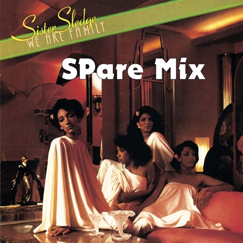 Sister Sledge, Spare-We Are Family (spare Mix)