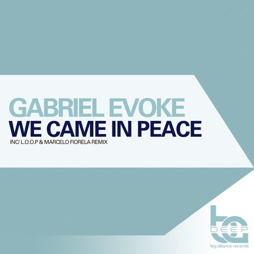 Gabriel Evoke-We Came In Peace