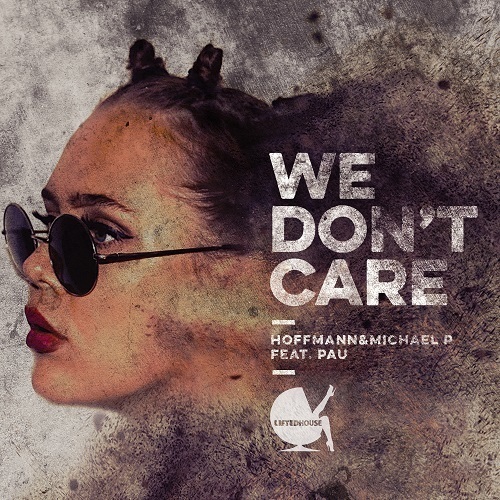 Hoffmann & Michael P Feat. Pau-We Don't Care