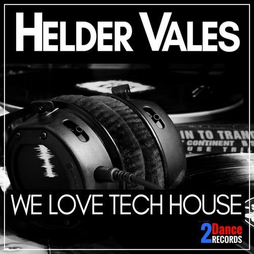 Helder Vales-We Love Tech House