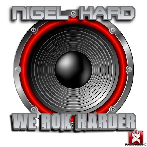 Nigel Hard-We Rok Harder