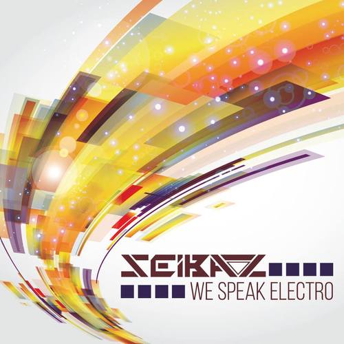 Seibaz-We Speak Electro