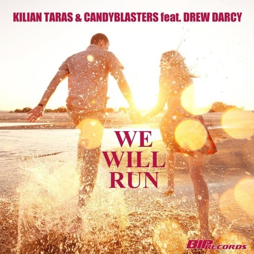 Kilian Taras & Candyblasters Feat. Drew Darcy-We Will Run