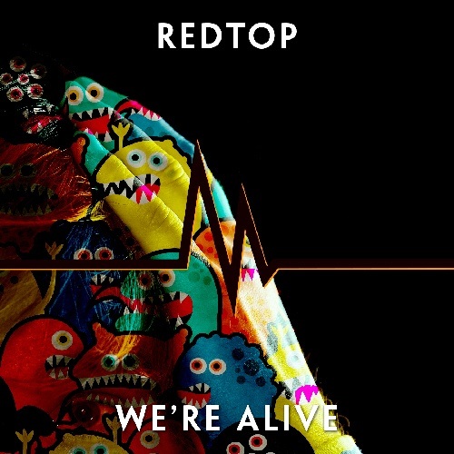 Redtop-We're Alive