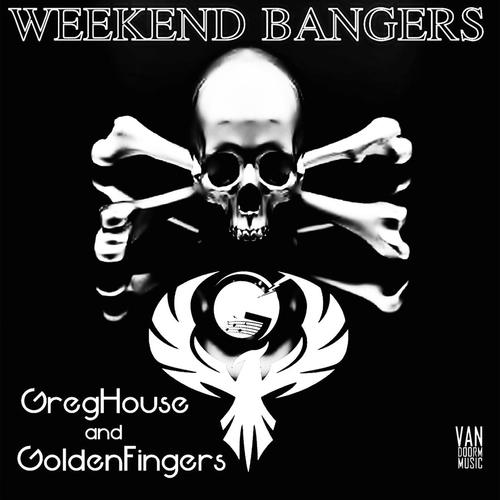 Greg House & Golden Fingers-Weekend Bangers
