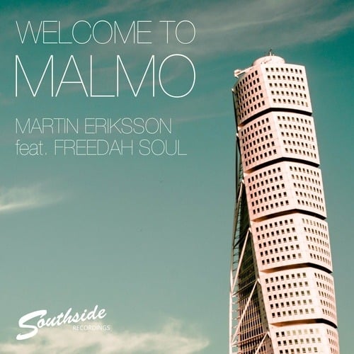 Martin Eriksson Feat. Freedah Soul-Welcome To Malmo