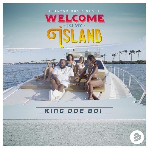 King Doe Boi-Welcome To My Island