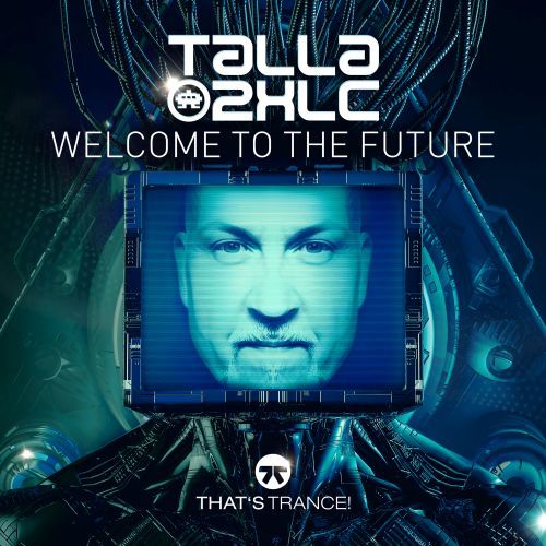 Talla 2xlc-Welcome To The Future