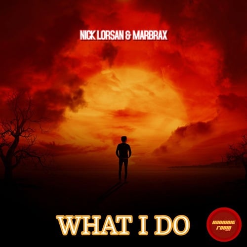 Nick Lorsan & Marbrax-What I Do