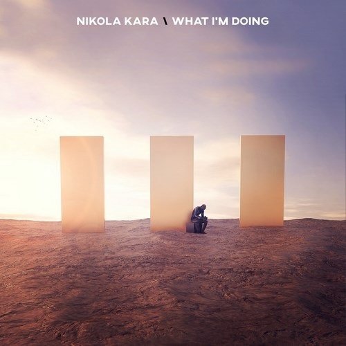 Nikola Kara-What I'm Doing