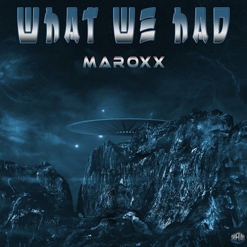 Maroxx-What We Had