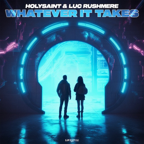 Holysaint, Luc Rushmere-Whatever It Takes