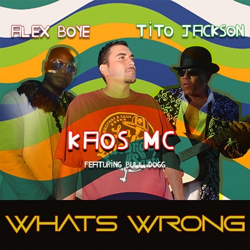 Kaos Mc, Tito Jackson, Alex Boye Ft. Bull Dogg, Victor Lowdown, Spin Sista, Doc B, Stevie Eagle E-Whats Wrong