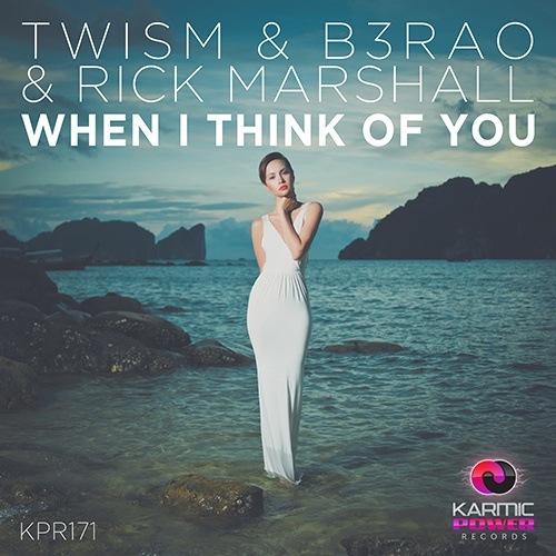 Twism & B3rao & Rick Marshall-When I Think Of You