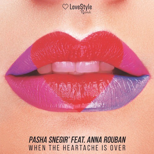 Pasha Snegir' Feat. Anna Rouban-When The Heartache Is Over