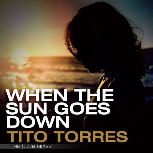 Tito Torres-When The Sun Goes Down