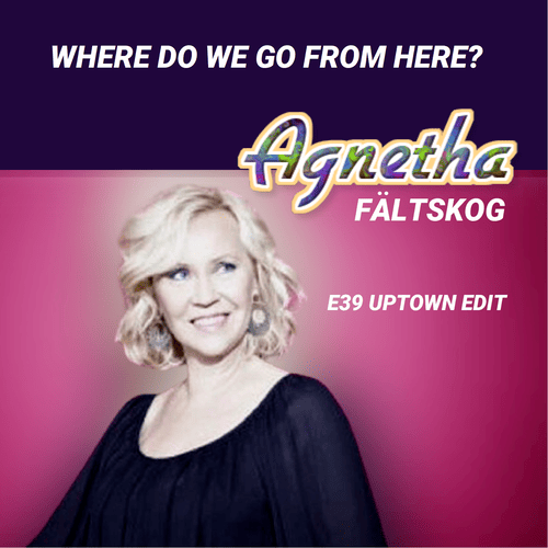 Agnetha Faltskog, E39-Where Do We Go From Here?