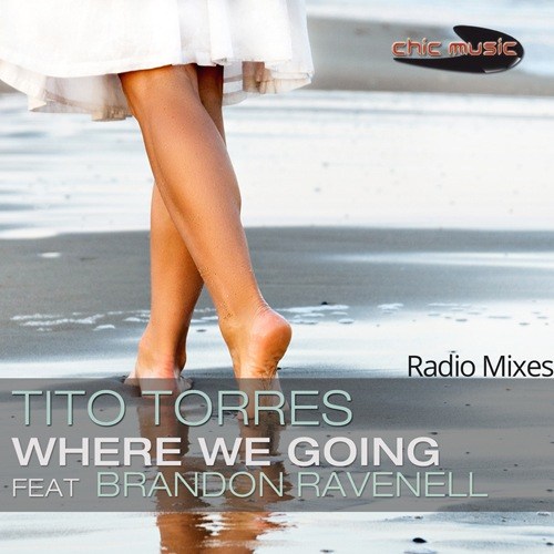 Tito Torres Feat Brandon Ravenell-Where We Going