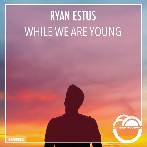 Ryan Estus-While We Are Young