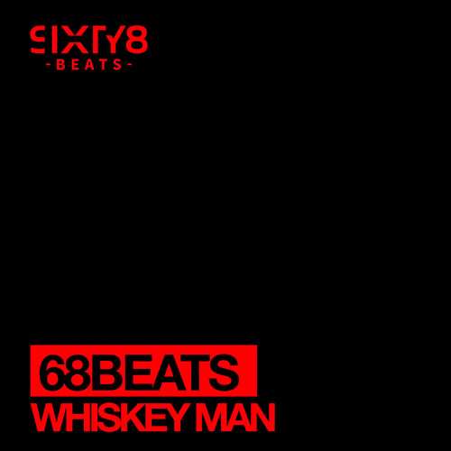 68 Beats -Whiskey Man