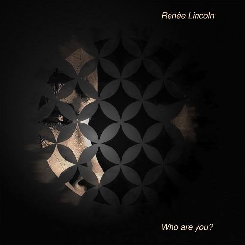 Renée Lincoln-Who Are You?
