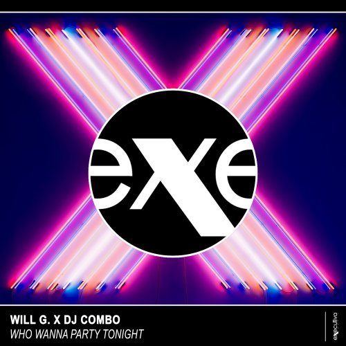 Will G X Dj Combo-Who Wanna Party Tonight