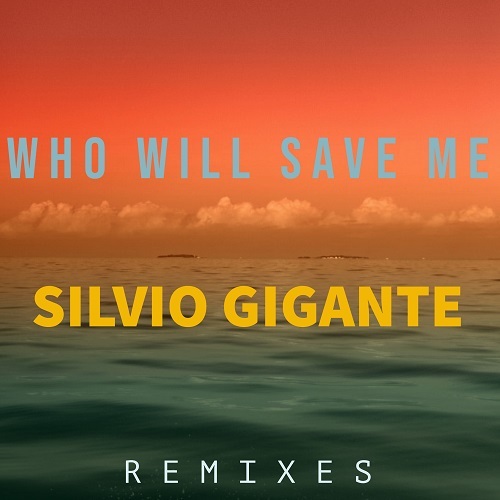 Silvio Gigante, Phat Dad, Gabi Newman-Who Will Save Me (remixes)
