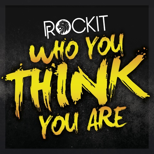 Rockit-Who You Think You Are