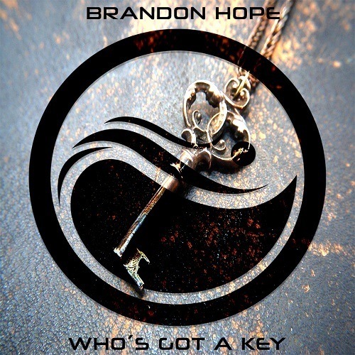 Brandon Hope-Who's Got A Key