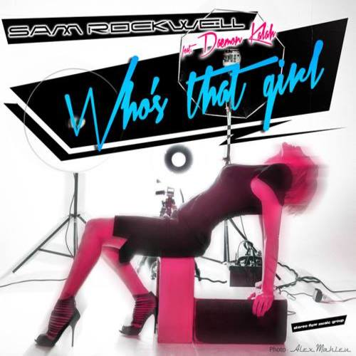 Sam Rockwell Feat. Daemon Kalah-Who's That Girl?