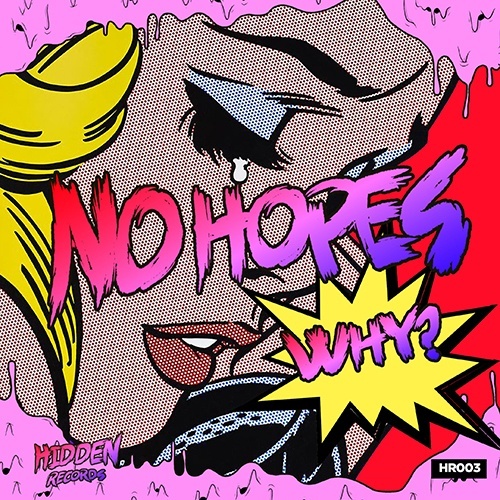 No Hopes-Why