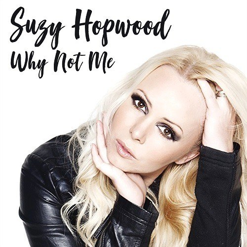 Suzy Hopwood-Why Not Me