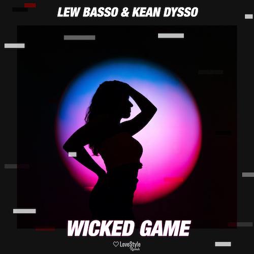 Lew Bass & Kean Dysso-Wicked Game