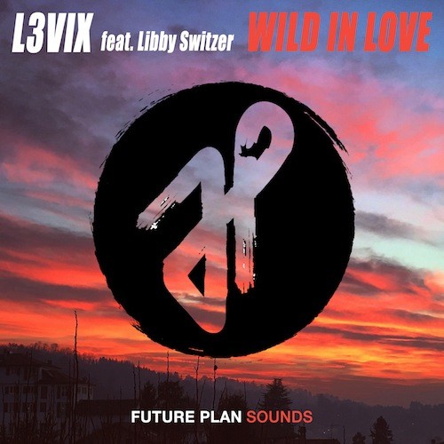 L3vix-Wild In Love, Feat.libby Switzer