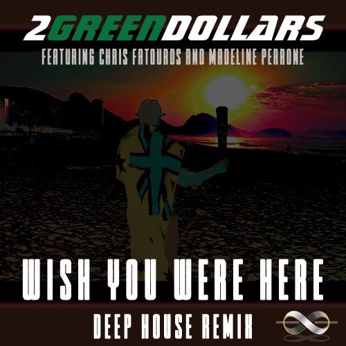 2greendollars, Anthony Cruze-Wish You Were Here