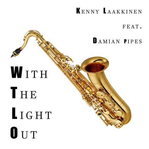 Kenny Laakkinen Feat. Damian Pipes-With The Lights Out