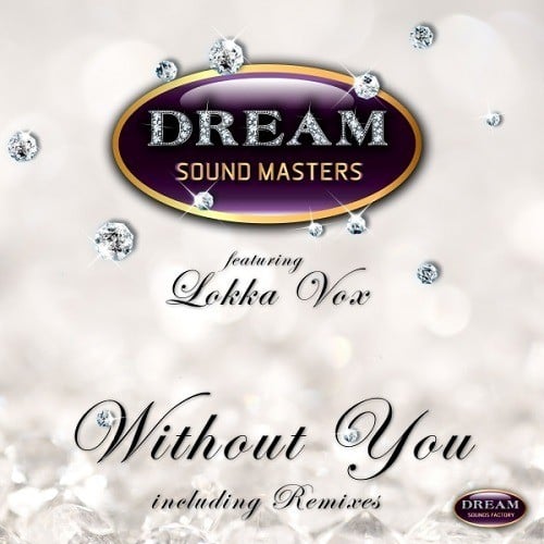 Dream Sound Masters Feat. Lokka Vox, Jonny Hinde, Anthony Gorden-Without You