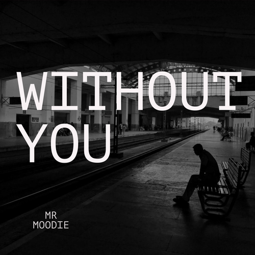 Mr Moodie-Without You