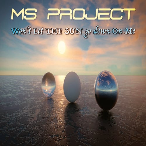 Ms Project, Johann Perrier (MS PROJECT)-Won't Let The Sun Go Down On Me