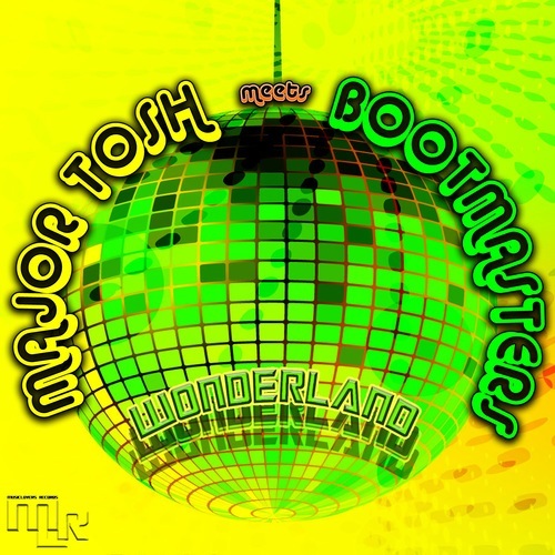 Major Tosh Meets Bootmasters-Wonderland (original Mix)